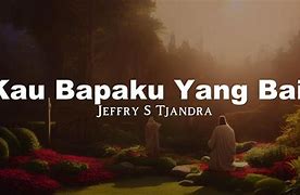 Lirik Lagu Bapaku Yang Baik Melitha